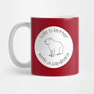 Life is Better with a Capybara Funny Quote Mug